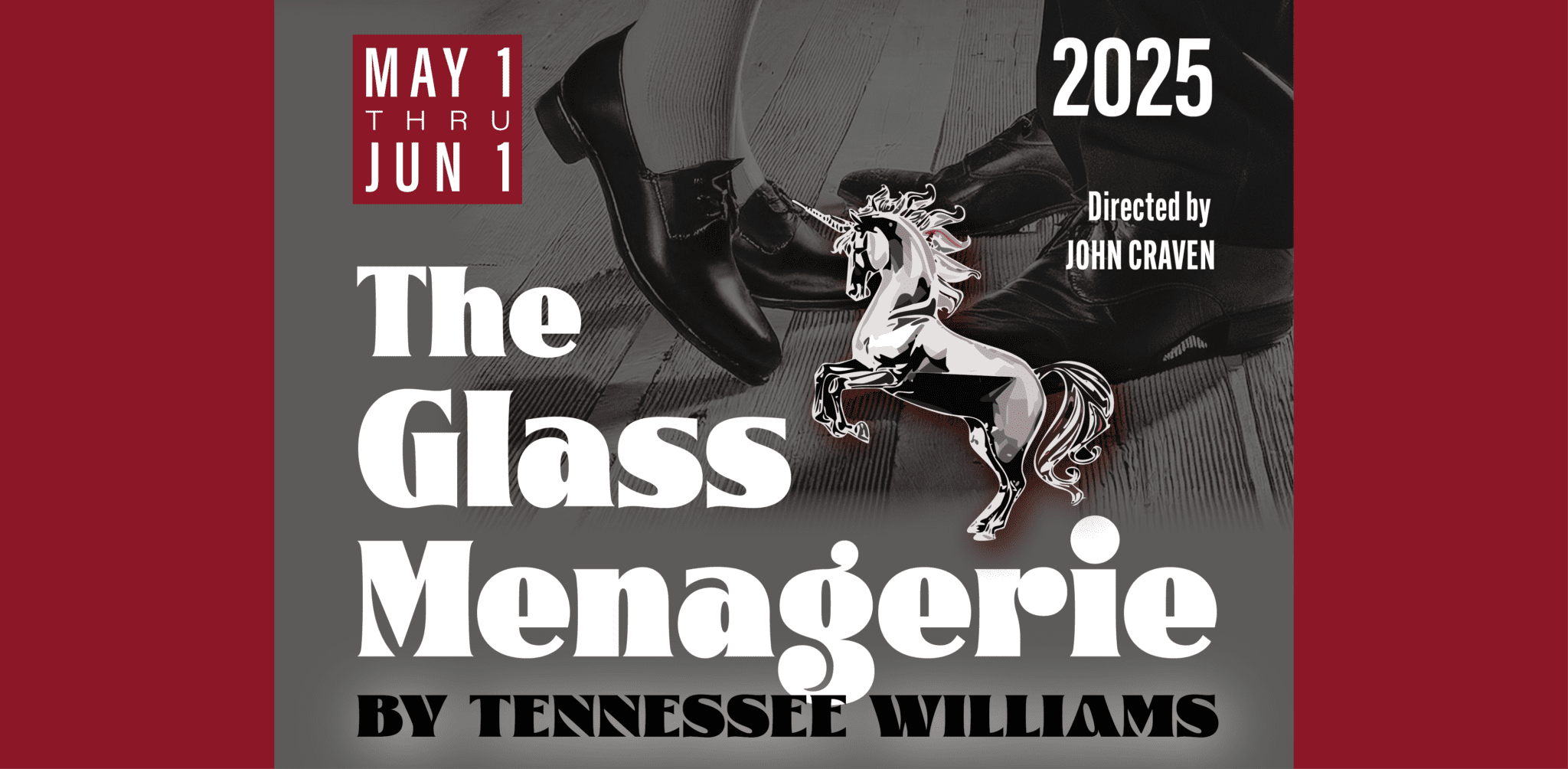 THE GLASS MENAGERIE by Tennessee Williams; directed by John Craven