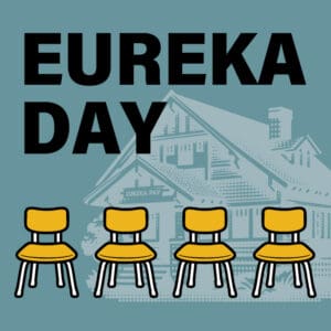 Eureka Day / by Jonathan Spector / directed by Ann Woodhead