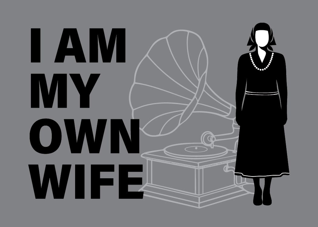 I AM MY OWN WIFE by Doug Wright; directed by Noah Luce